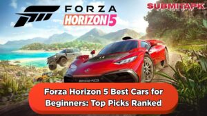 Forza Horizon 5 Best Cars for Beginners: Top Picks Ranked