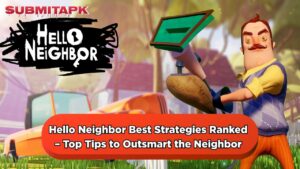 Hello Neighbor Best Strategies Ranked – Top Tips to Outsmart the Neighbor