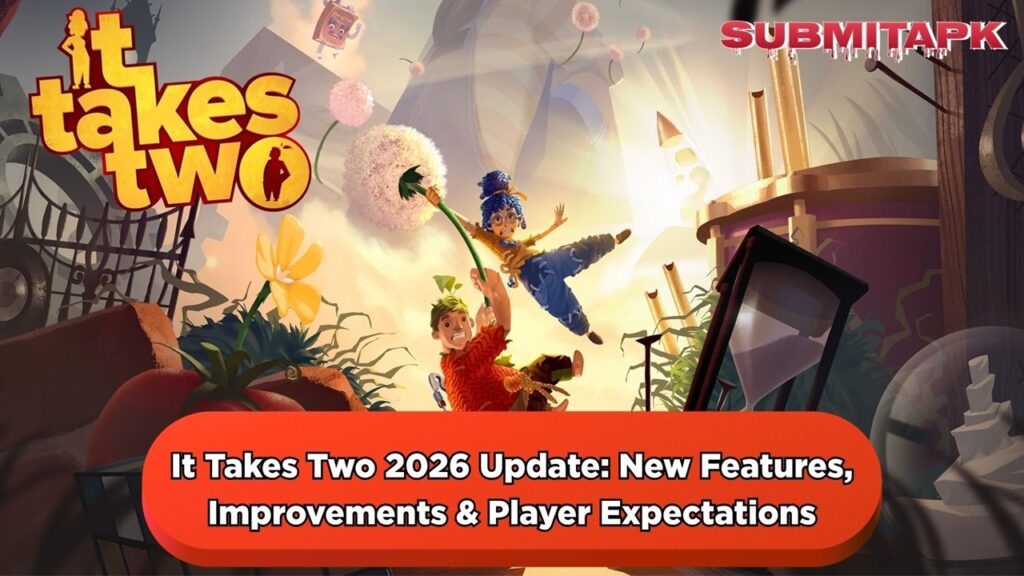 It Takes Two 2026 Update: New Features, Improvements & Player Expectations