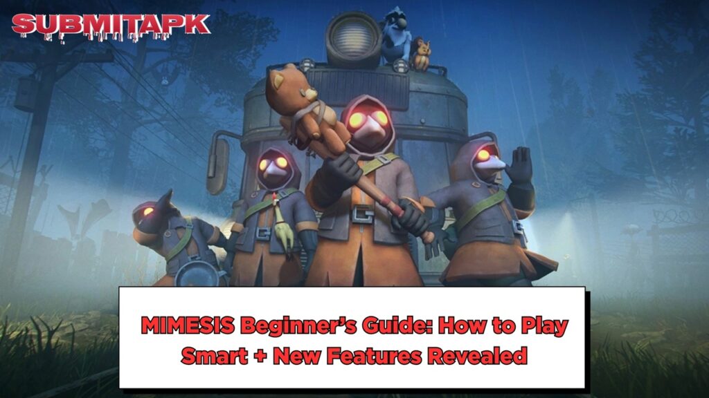 MIMESIS Beginner’s Guide: How to Play Smart + New Features Revealed